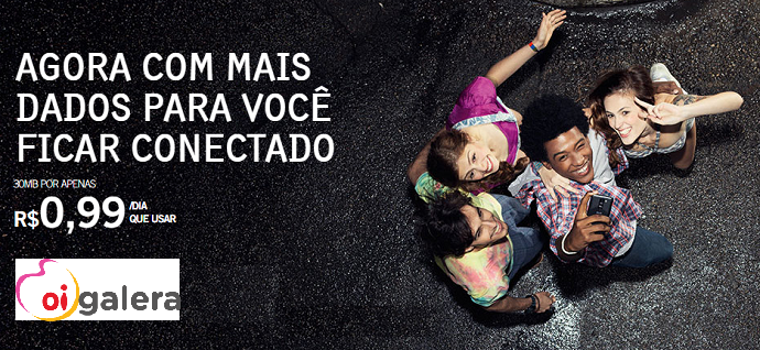Internet diária do Oi Galera é aumentada para 30 MB Internet diária do Oi Galera é aumentada para 30 MB