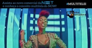 Com Karol Conká, NET lança comercial sobre conceito multitela no NOW Comercial Multitelei da NET com Karol Conká