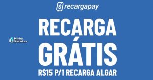 Clientes Algar Telecom têm R$ 15 de recarga grátis no Recargapay recarga grátis com desconto para clientes Algar Telecom