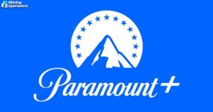 Paramount+ registra 43,3 milhões de assinantes globalmente