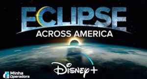 Disney-fara-a-transmissao-do-eclipse-solar-total-para-o-Brasil-hoje-08